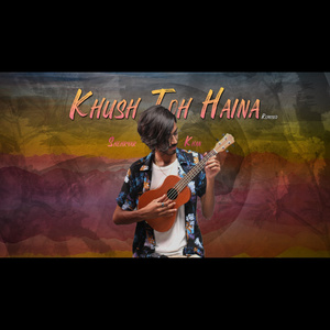 Khush Toh Hai Naa (Reprised Cover)