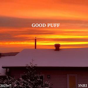 GOOD PUFF