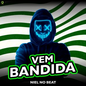 Vem Bandida (feat. Mc Gw & Mc Mr. Bim)