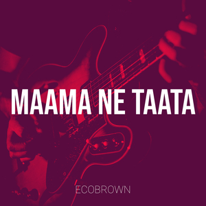 Maama Ne Taata