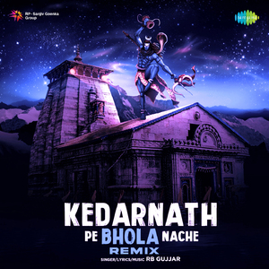 Kedarnath Pe Bhola Nache - Remix