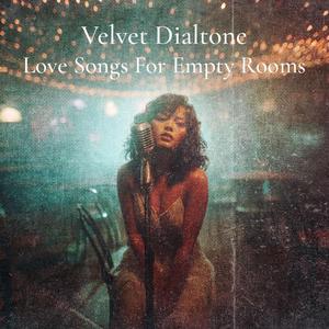 Love Songs For Empty Rooms