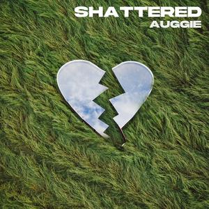 Shattered