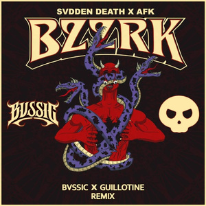 BZZRK (BVSSIC & Guillotine Remix)