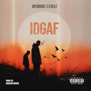 IDGAF (feat. D’bellz)