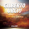 Tavinho Limma - Gilberto Urgiu