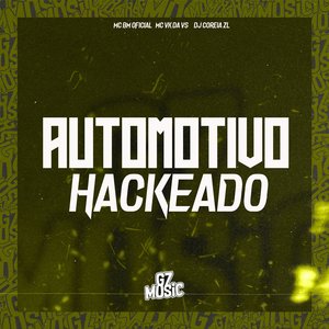 Automotivo Hackeado (feat. MC VK DA VS)