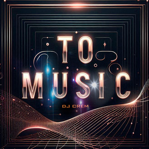 To Music (2025 Remastered Version)