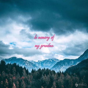 In memory of my grandma