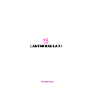 Lantak Kau Lah