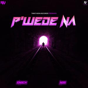 P'wede Na (feat. n_d_g)