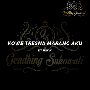Kowe Tresna Marang Aku