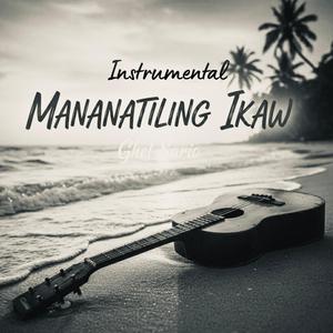 Mananatiling Ikaw (Instrumental Version)