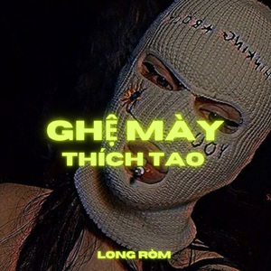 Ghệ Mày Thích Tao