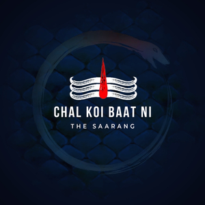 Chal Koi Baat Ni