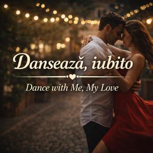 Dansează iubito
