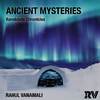 Rahul Vanamali - Ancient Mysteries (From 