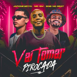 Vai Tomar Pirocada