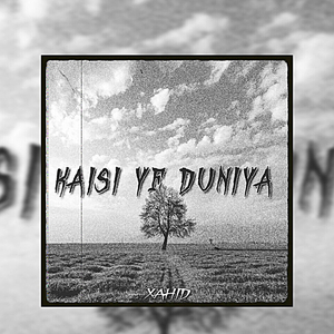 Kaisi Ye Duniya