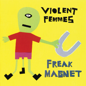 Freak Magnet (Album Version)