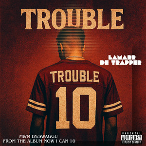 Trouble