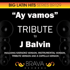 Ay Vamos (In The Style Of J Balvin) [Instrumental Version]