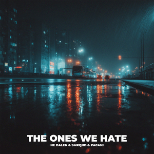 The Ones We Hate