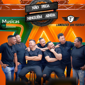 Não Pega Ninguém Ainda