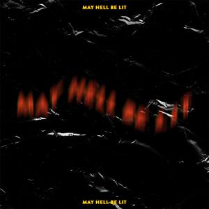 MayHellBeLit