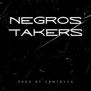 NEGROS TAKERS (feat. Rastafari & Young Talaa)