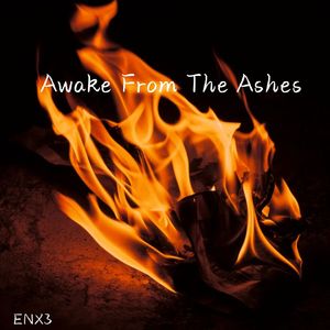 Awake From The Ashes