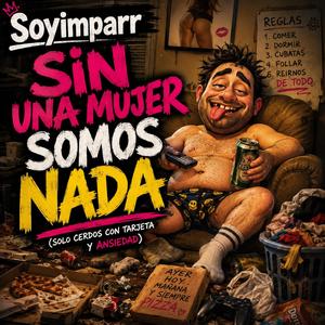 Sin una mujer, somos nada