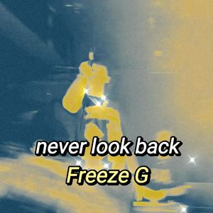 never look back