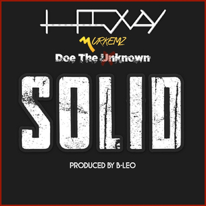 Solid (feat. Murkemz & Doe the Unknown)