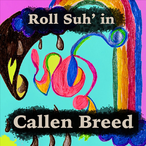 Roll Suh' In