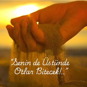 Senin de üstünde otlar bitecek