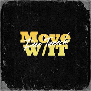 Move Wit It (Fast)