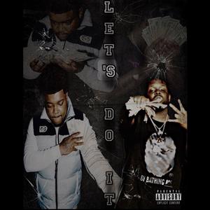 Let's do it (feat. Bossman Dlow)