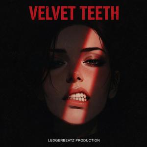 Velvet teeth