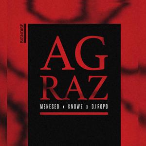 Agraz (feat. Dj Ropo & Knowz)