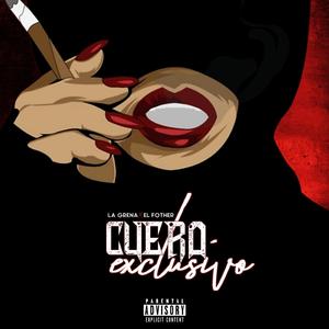 Cuero Exclusivo (feat. La Greña & El Fother)