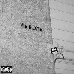 Via Roma (feat. CHA CHA, BOLLA, OLTRE, BR1 & KURO)