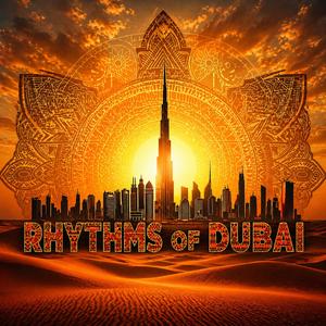 Rhythms of Dubai