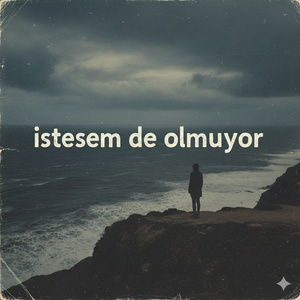 İstesem de olmuyor