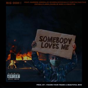 Somebody Loves Me (feat. Darren Green, Jo Rivers, Officially Curtis, Takiyah Fatima, Clark, Charlie Kris & Kristyn)