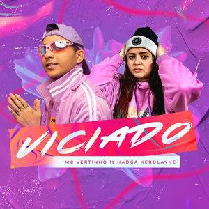 Viciado (feat. Hagda Kerolayne)