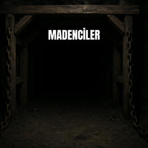 MADENCİLER