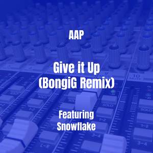 Give it Up (BongiG Remix)