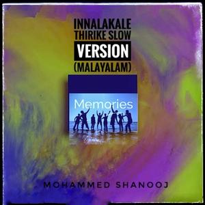 Innalakale Thirike Slow Version (Malayalam)