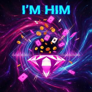 I'M HIM (Special Version)